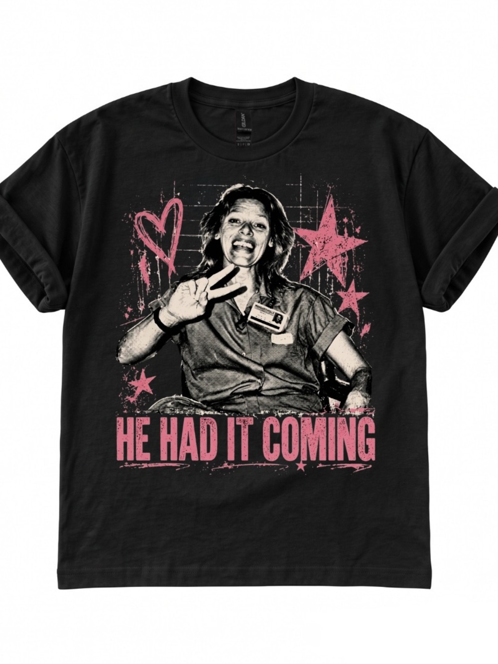 Aileen Wuornos He Had It Coming Shirt, Gildan Black Grunge Graphic Tee